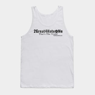 2Great4Hate dot Me Tank Top